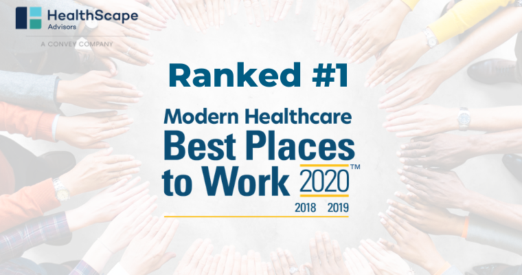 HealthScape Advisors Ranked No. 1 in Modern Healthcare's Best Places to